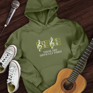 Difficult Times Hoodie
