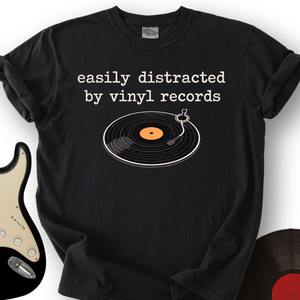 Easily Distracted by Vinyl T-Shirt