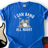 Bang All Night T-Shirt