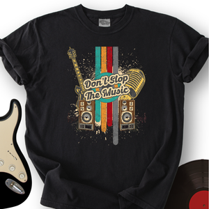 Don't Stop The Music T-Shirt