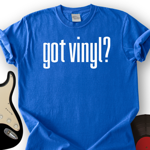 Got Vinyl T-Shirt