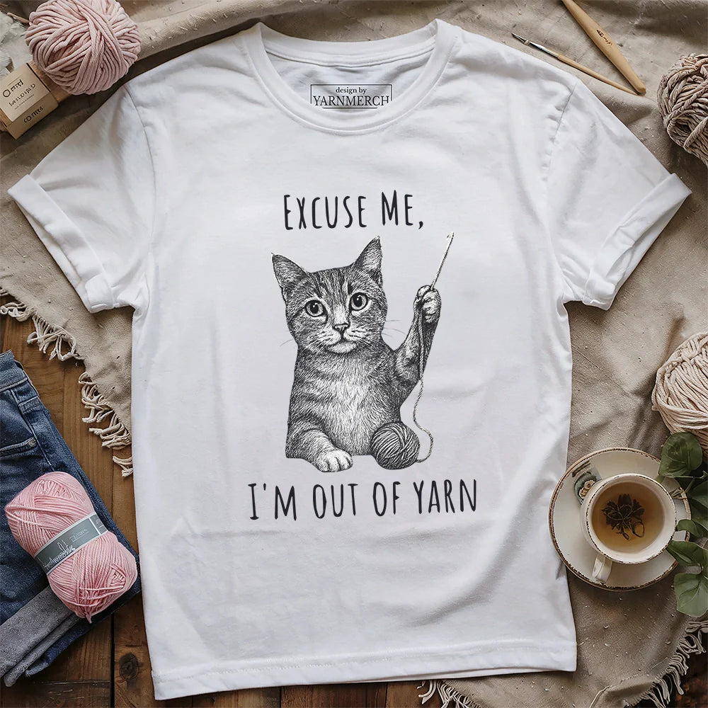 I'm out of yarn T-shirt