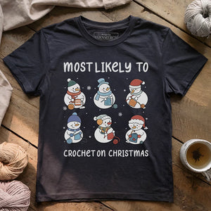 Most Likely To Crochet T-shirt