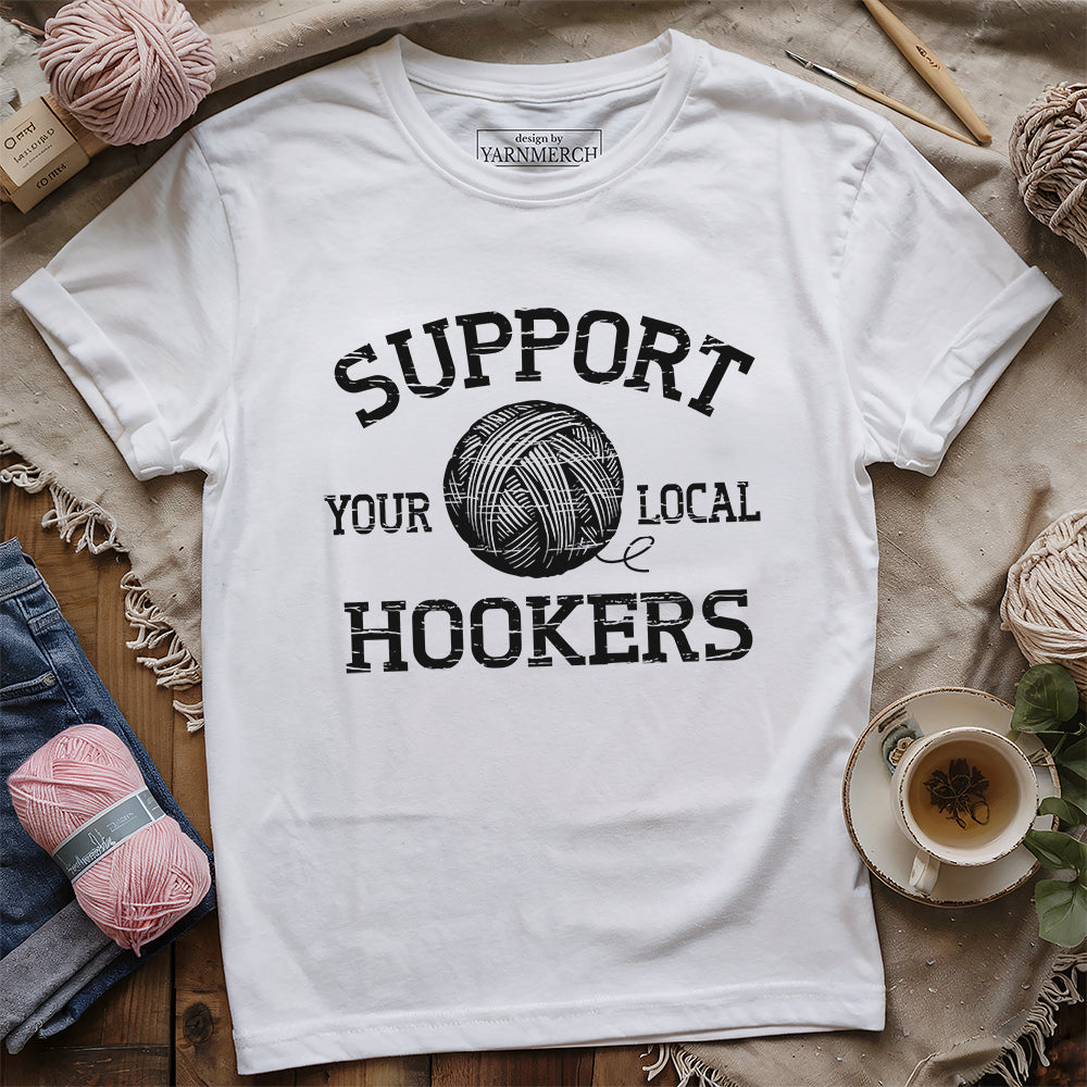 Support Local Hookers T-shirt