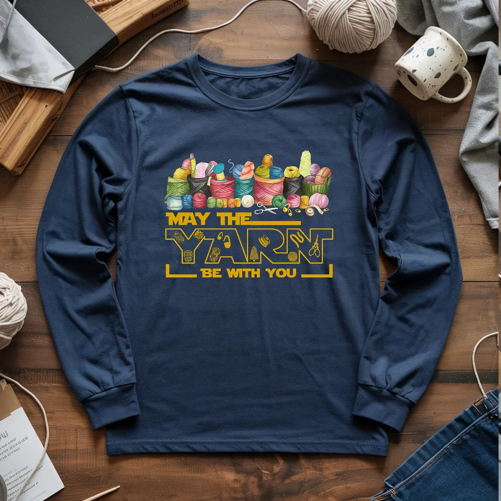 May The Yarn Be With You Long Sleeve T-shirt