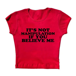 Not Manipuation Baby Tee