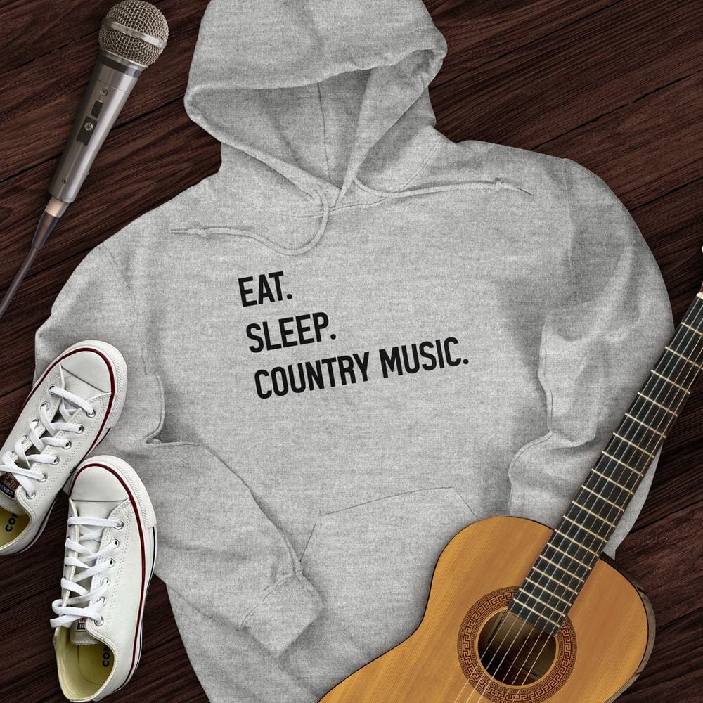 Eat, Sleep, Country Hoodie