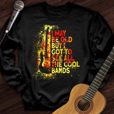 I May Be Old Crewneck